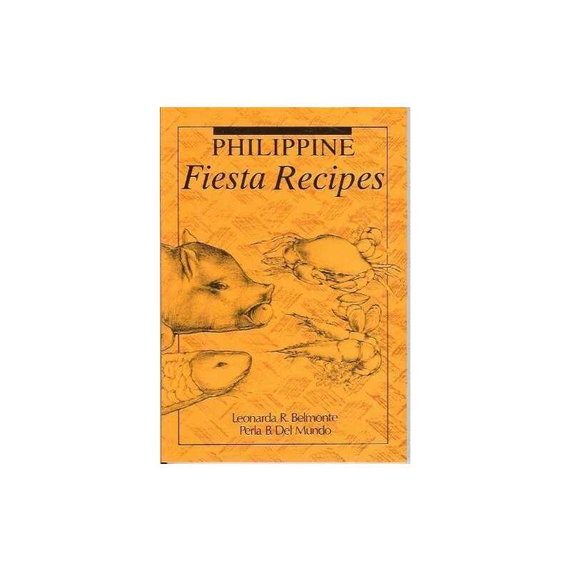 Philippine Fiesta Recipes by leonarda-r-del-mundo-perla-b-belmonte Book The