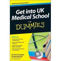 Get into UK Medical School For Dummies by Burton, Neel Book