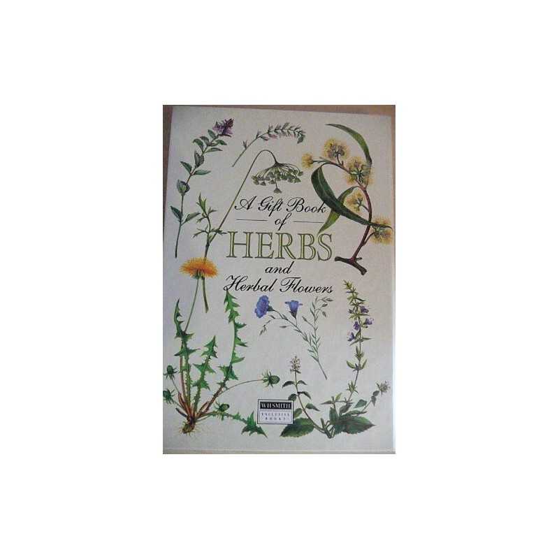 A Gift Book of Herbs and Herb Flowers by Hemphill, Rosemary Hardback Book The