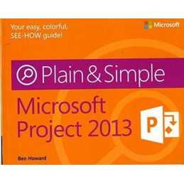 Microsoft Project 2013 Plain & Simple by Ben Howard Book
