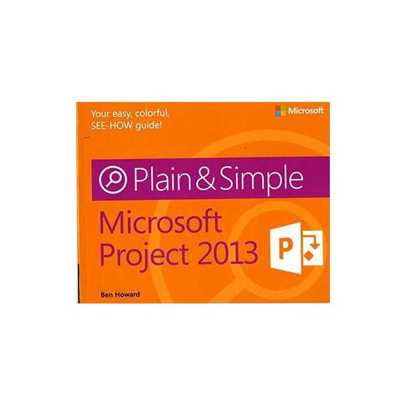 Microsoft Project 2013 Plain & Simple by Ben Howard Book
