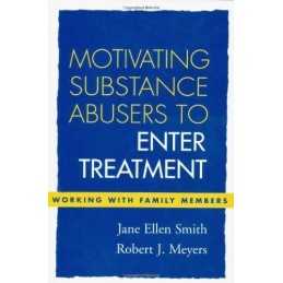 Motivating Substance Abusers to Enter Treatment... by Smith, Jane Ellen Hardback