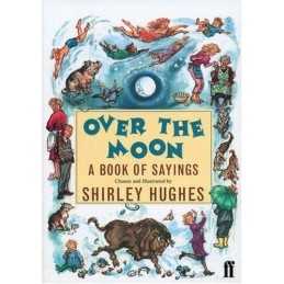 Over the Moon: Book of Sayings by Hughes, Shirley Hardback Book  Fast