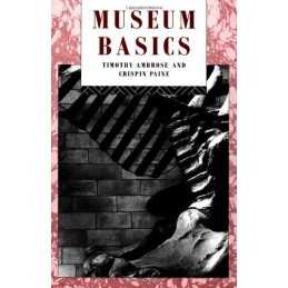 Museum Basics (Heritage: Care-Preservation-Manage... by Paine, Crispin Paperback