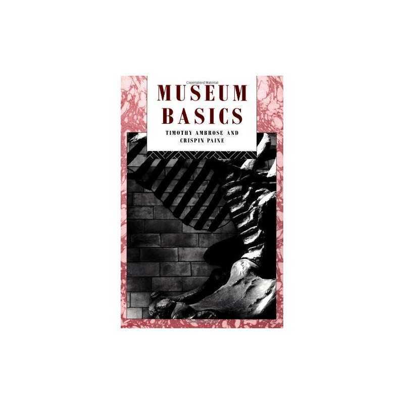 Museum Basics (Heritage: Care-Preservation-Manage... by Paine, Crispin Paperback