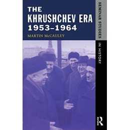 The Khrushchev Era 1953-1964: 1953-64 (Seminar ... by Mccauley, Martin Paperback