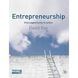 Entrepreneurship: From Opportunity to Action by Rae, Dr David Paperback Book The