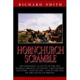 Hornchurch Scramble: 1915 to the End of the Battle... by Smith, Richard Hardback