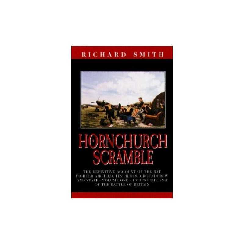 Hornchurch Scramble: 1915 to the End of the Battle... by Smith, Richard Hardback
