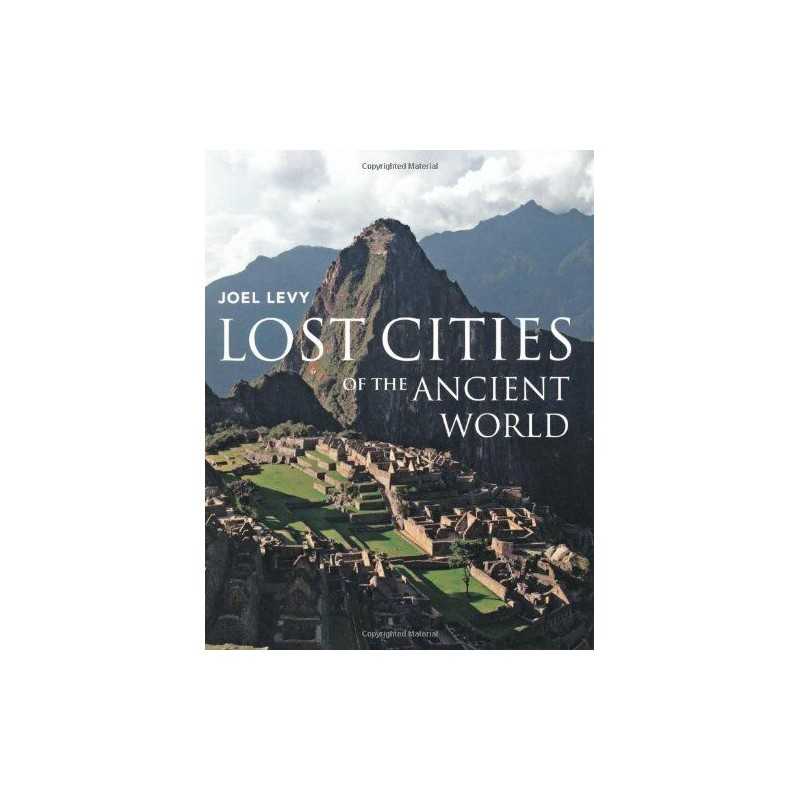 Lost Cities of the Ancient World by Joel Levy Book