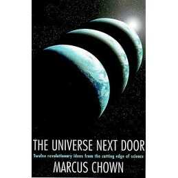 The Universe Next Door: Twelve Mind-blowing Ideas ... by Chown, Marcus Paperback