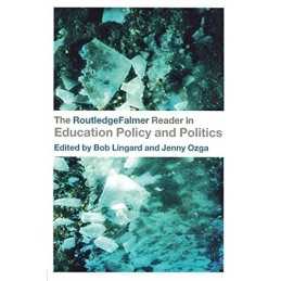 The RoutledgeFalmer Reader in Education Policy and P...