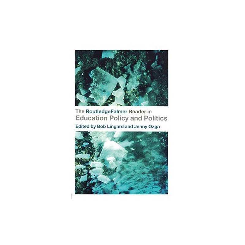 The RoutledgeFalmer Reader in Education Policy and P...