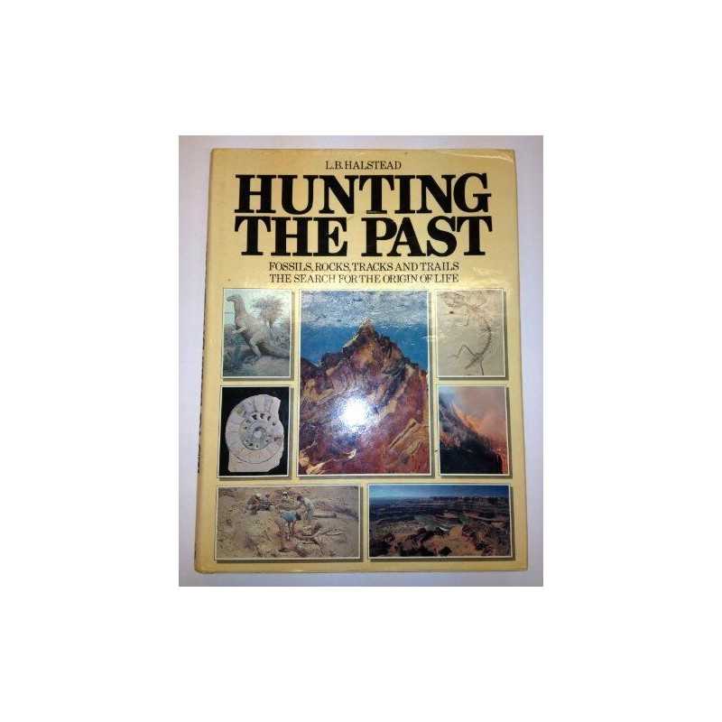 Hunting the Past by Halstead, L.B. Hardback Book