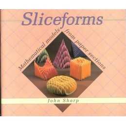 Sliceforms: Mathematical Models from Paper Sections by Sharp, John Paperback The