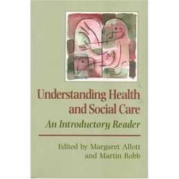 Understanding Health and Social Care: An Introductory Reader (Publi... Paperback