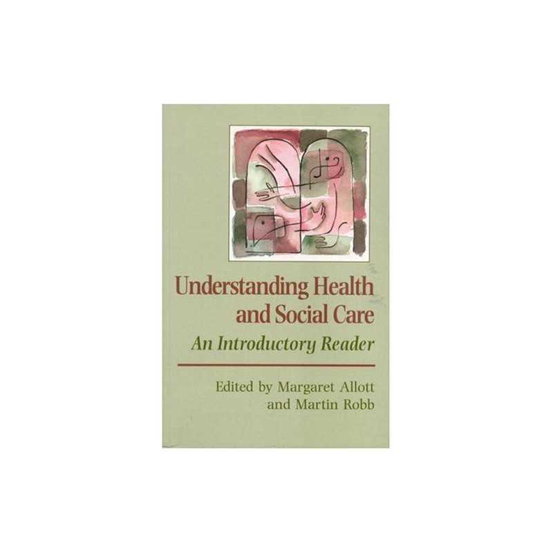 Understanding Health and Social Care: An Introductory Reader (Publi... Paperback