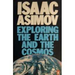 Exploring the Earth And the Cosmos: The Growth And... by Asimov, Isaac Paperback