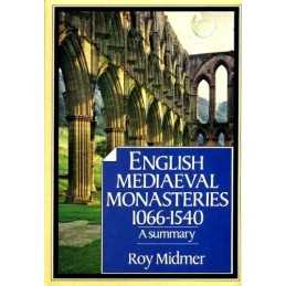 English Mediaeval Monasteries, 1066-1540 by Midmer, Roy Hardback Book
