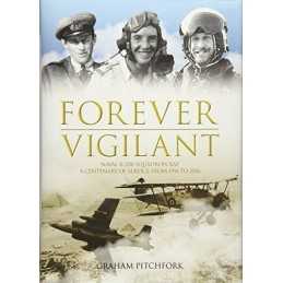 Forever Vigilant: Naval 8/208 Squadron RAF - A Centenary ... by Graham Pitchfork