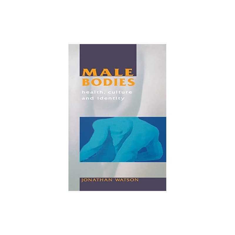 Male Bodies: Health, Culture and Identity by Watson, Jonathon Paperback Book The
