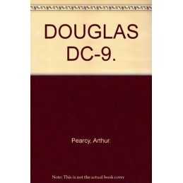 Douglas DC-9 ( Airline Markings, 9) by Pearcy, Arthur Hardback Book