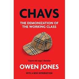 Chavs: The Demonization of the Working Class by Owen Jones Book  Fast