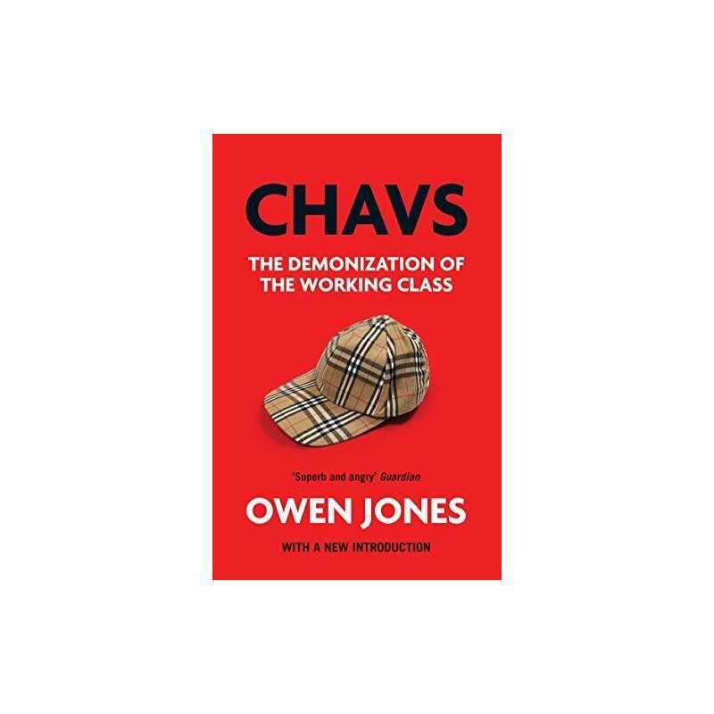Chavs: The Demonization of the Working Class by Owen Jones Book  Fast