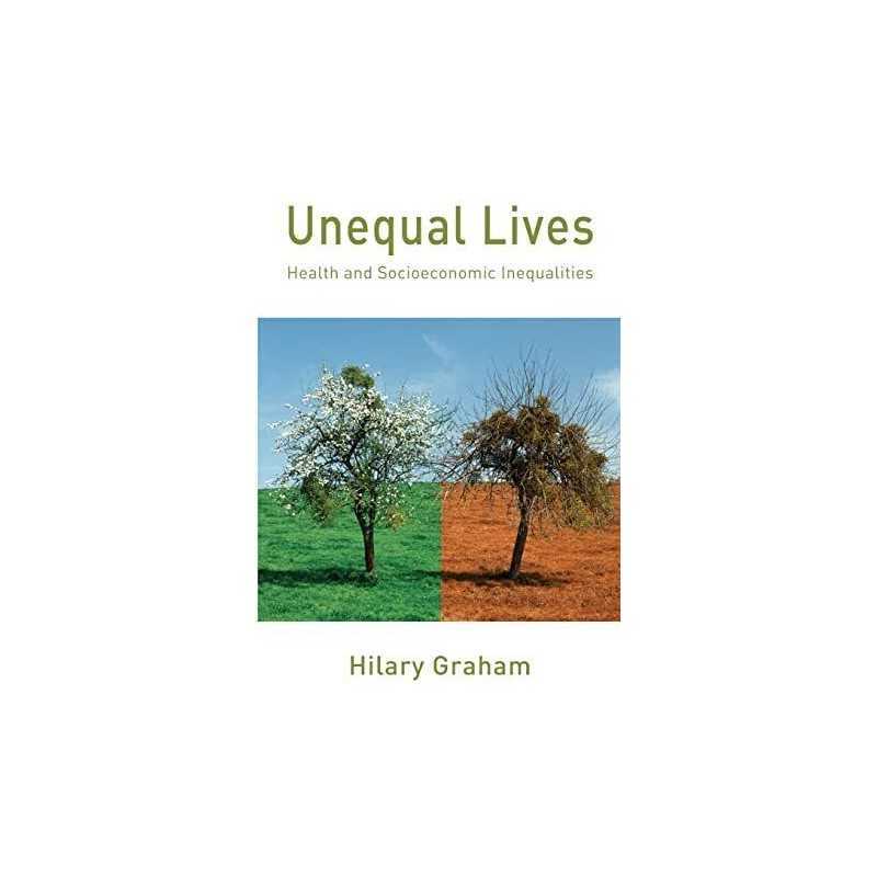 Unequal Lives: Health and Socioeconomic Inequalities by Graham, . Paperback The