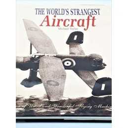 The Worlds Strangest Aircraft by Taylor, Michael J.H. Hardback Book