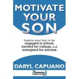 Motivate Your Son: Inspire Your Boy To Be Engaged In School... by Capuano, Daryl