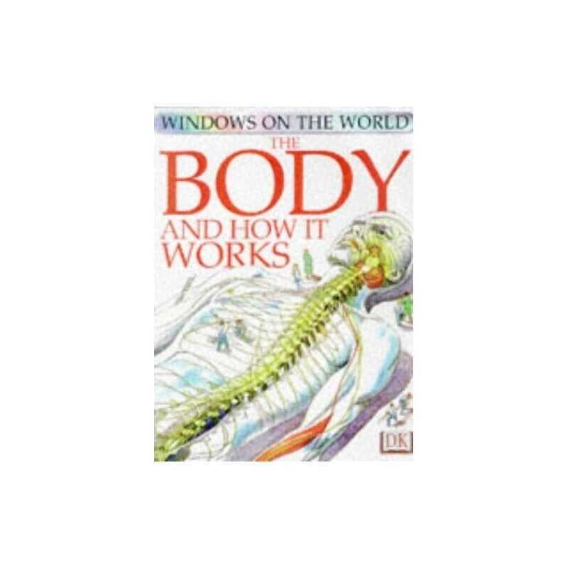 Windows On The World: Body & How It Works by Parker, Steve Paperback Book The