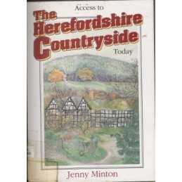 Access to the Herefordshire Countryside Today by Minton, Jenny Paperback Book