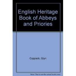 ABBEYS AND PRIORIES (English Heritage) by Coppack, Glyn Hardback Book