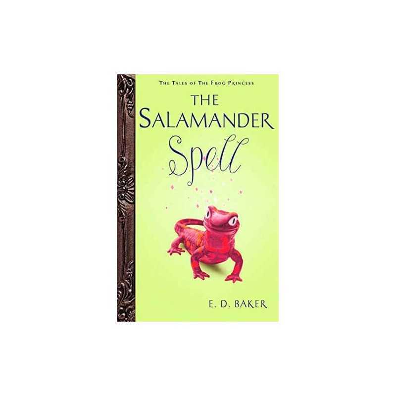 The Salamander Spell: Book Five: a Pre..., Baker, E. D.