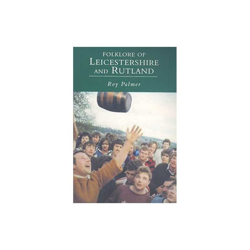 Folklore of Leicestershire and Rutland by Palmer, Roy Paperback Book