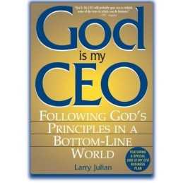 God Is My Ceo: Following Gods Principles In A ... by Julian, Larry S. Paperback