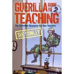 Guerilla Guide to Teaching: The Definitive Resource ... by Cowley, Sue Paperback