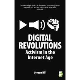 Digital Revolutions (World Changing Series): Activism in the In... by Symon Hill