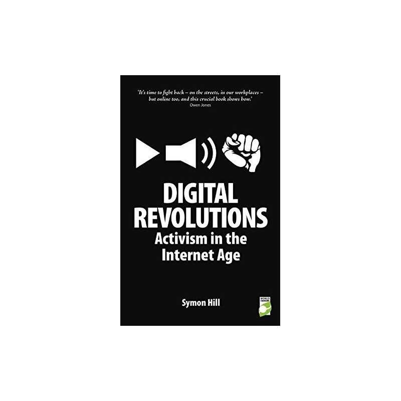 Digital Revolutions (World Changing Series): Activism in the In... by Symon Hill