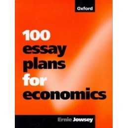 100 Essay Plans for Economics, Jowsey, Ernie