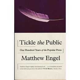 Tickle The Public: One Hundred Years of the Popul... by Engel, Matthew Paperback