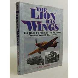 The Lion Has Wings: Race to Prepare the RAF for Wo... by Coombs, L.F.E. Hardback