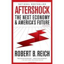 Aftershock: The Next Economy and Am..., Reich, Robert B