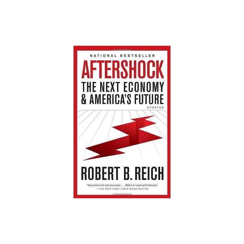 Aftershock: The Next Economy and Am..., Reich, Robert B