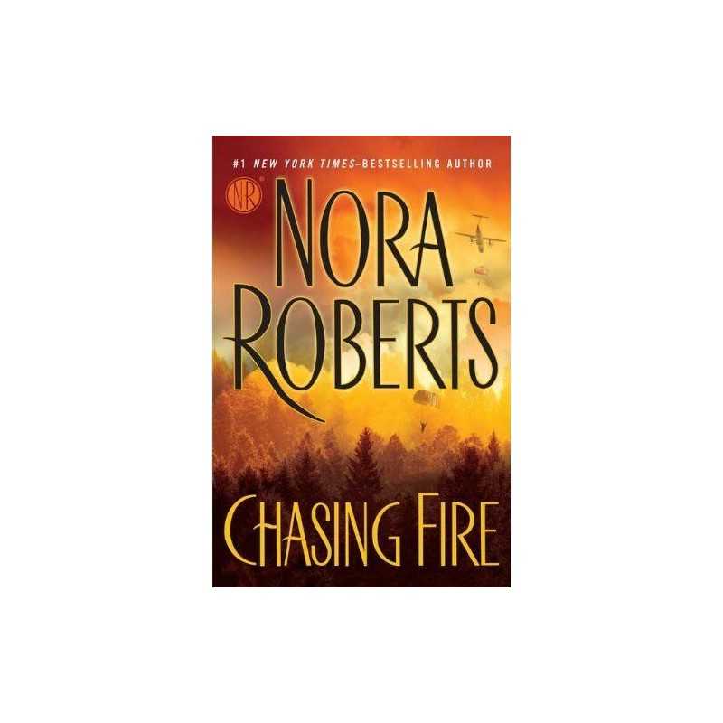 Chasing Fire by Roberts, Nora Book