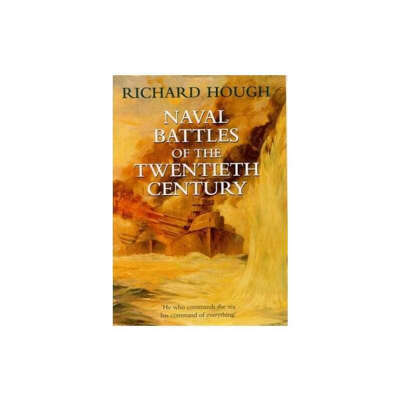 Naval Battles of the Twentieth Century by Hough, Richard Hardback Book