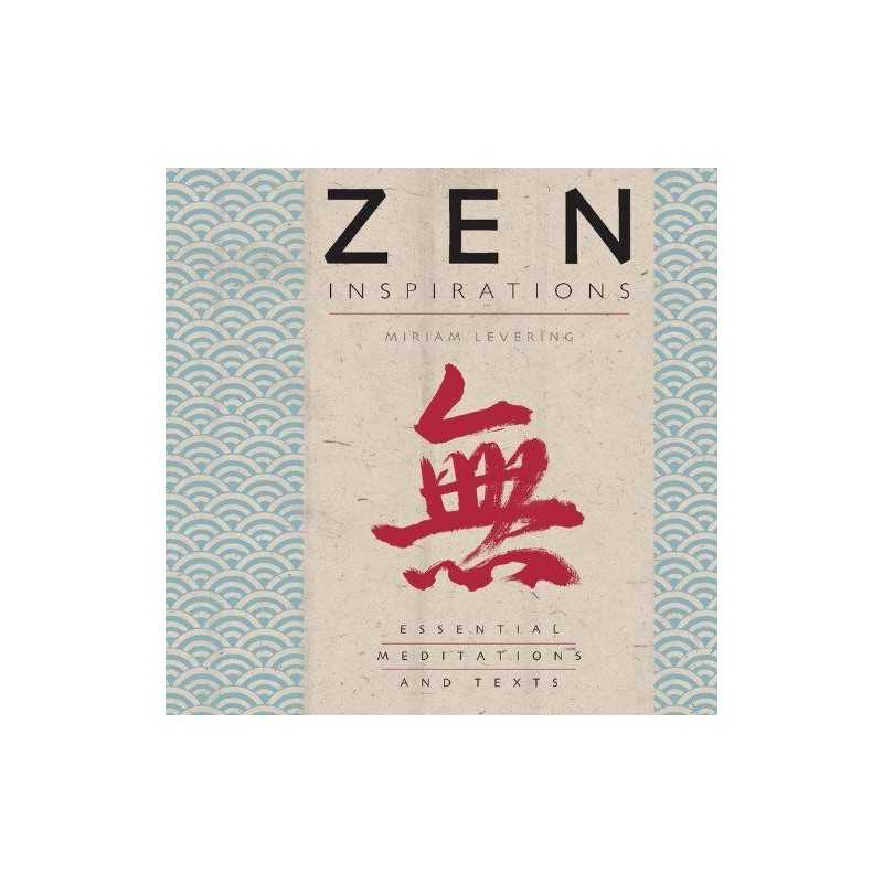 Zen Inspirations: Essential Meditations and Texts by Levering, Miriam Book The