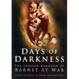 Days of Darkness: The London Borough of Barnet at ... by Reboul, Percy Paperback