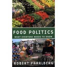 Food Politics: What Everyone Needs to Know by Paarlberg, Robert Paperback Book